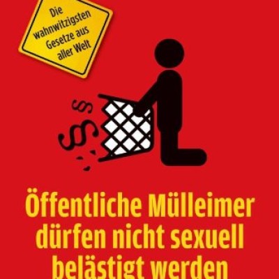 Gesetze zum Lachen: Verboten witzig!