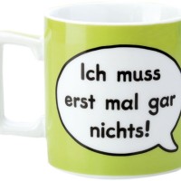 Kaffee? Ja. Müssen? Nö! – Die Anti-Stress-Tasse